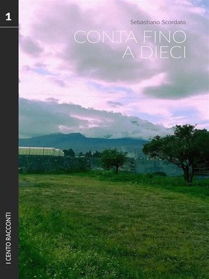 cover image of I cento racconti,Volume1, Conta fino a dieci